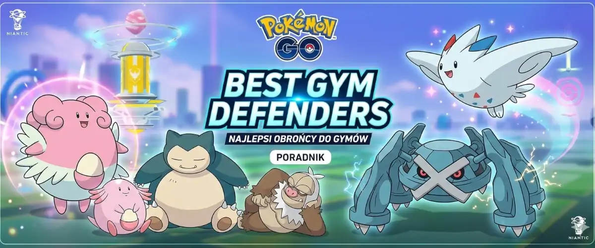 pokemon go best gym defenders