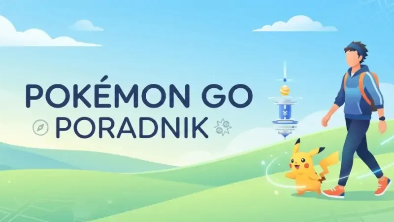 pokemon go poradnik