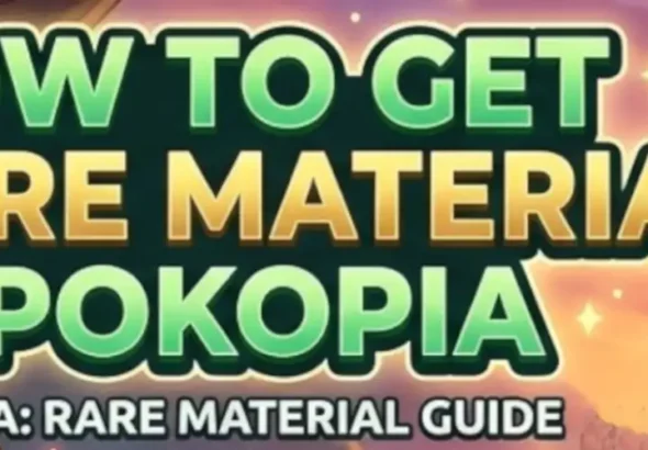 jak zdobyć rzadkie materiały pokopia