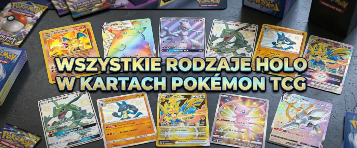 Różne rodzaje holograficznych kart Pokémon TCG – Holo i Reverse Holo