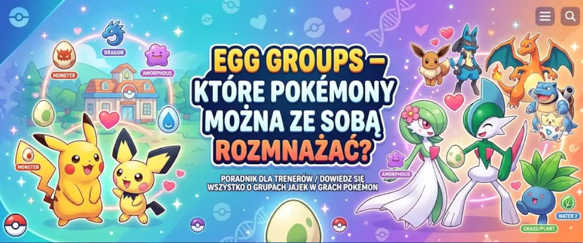Jak działają Egg Groups w Pokémon? Sprawdź, które Pokémony mogą się rozmnażać, jak działa Ditto, No Eggs Discovered i breeding w Scarlet/Violet.